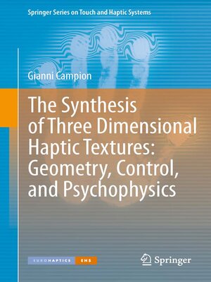 cover image of The Synthesis of Three Dimensional Haptic Textures